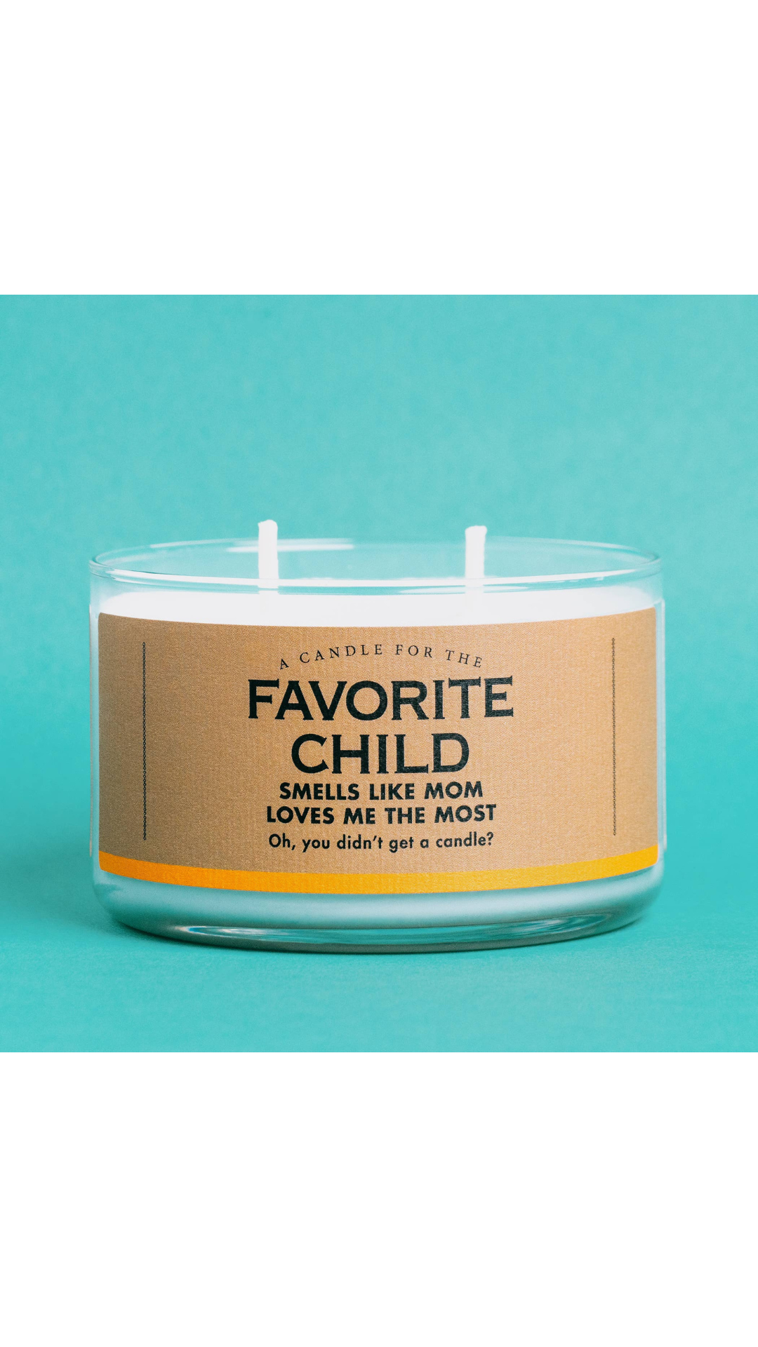 Introducing the “Favorite Child” Candle, the perfect gift for the sibling who knows they’re the best!