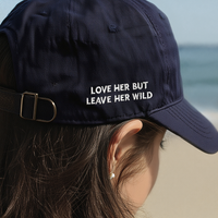Navy Cotton Embroidered "Love her but leave her wild" Hat