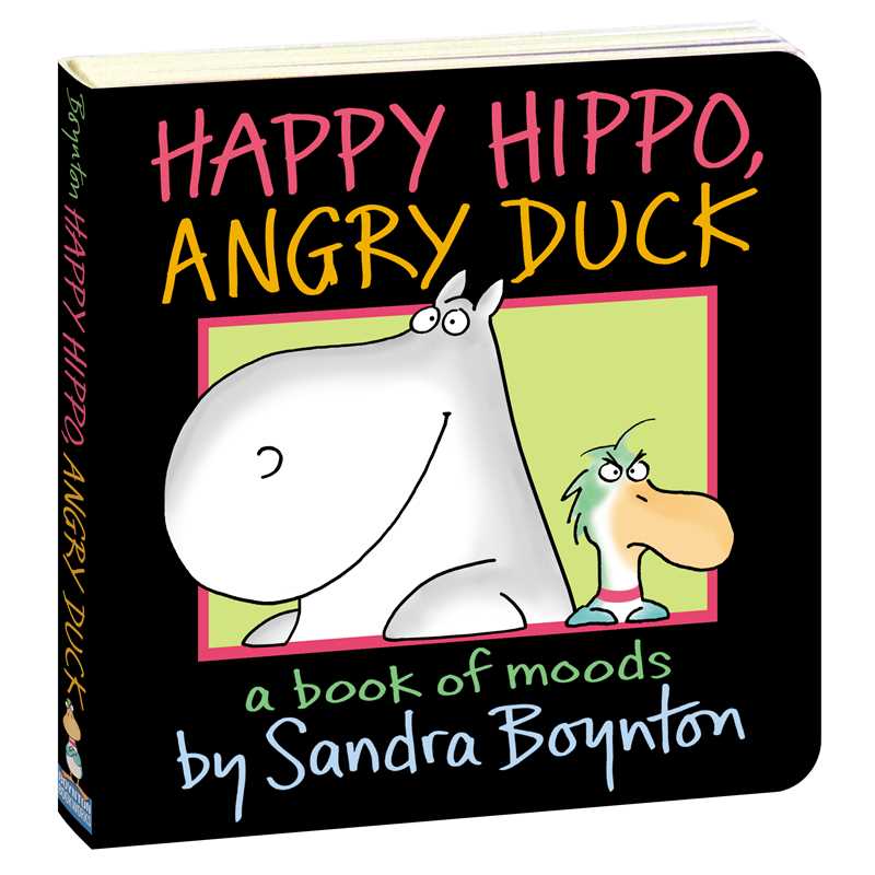 
                      
                        Happy Hippo, Angry Duck by Sandra Boynton
                      
                    