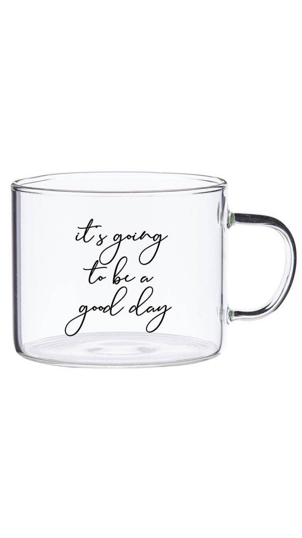 The Large Glass Mug - It’s Going to be a Good Day is the perfect way to enjoy your favorite beverages in style.