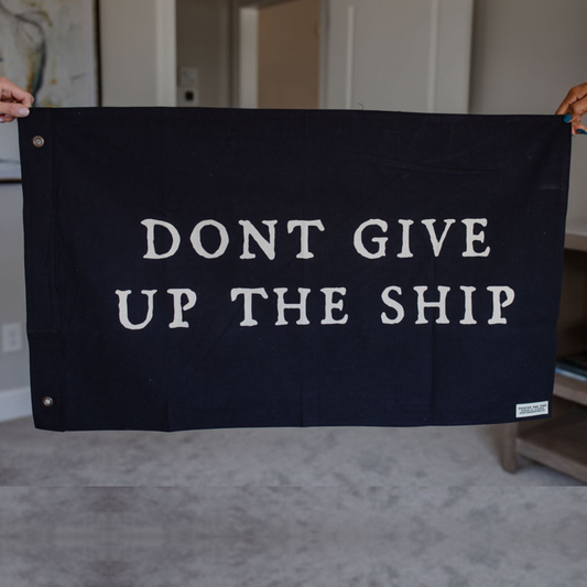 Don't Give Up the Ship Flag - Grace & Haven