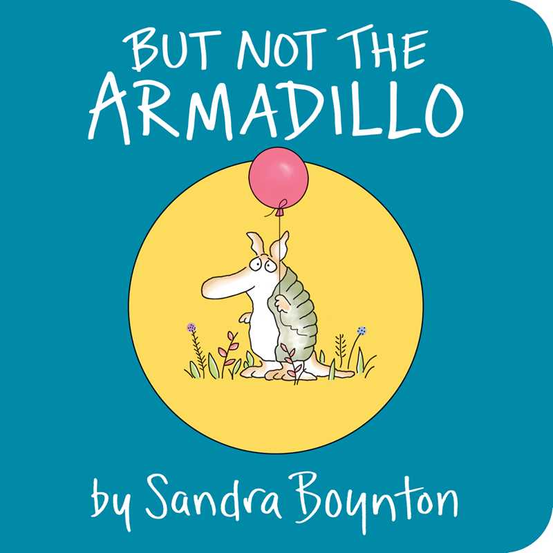 But Not the Armadillo by Sandra Boynton