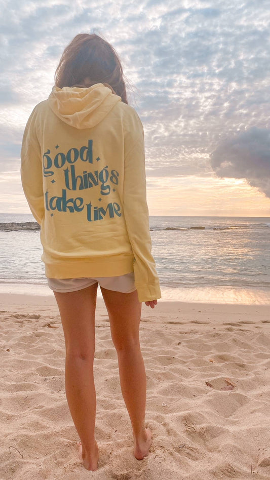 Good Things Take Time Hoodie Sweatshirt - Grace & Haven